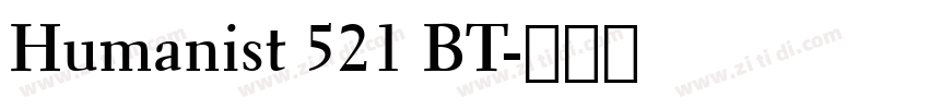 Humanist 521 BT字体转换